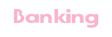 Banking